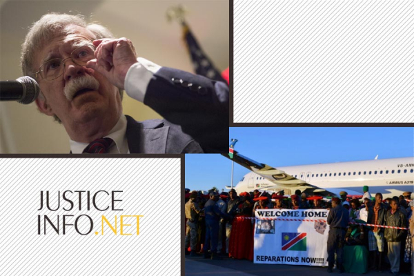 John Bolton attacks ICC in Washington + Hereros and Namas greet the return of their ancestors' remains from Germany